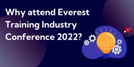 Why attend everest training industry conference 2022