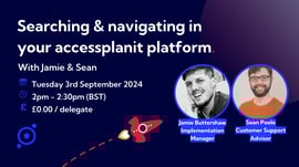 Searching and navigating your accessplanit platform with Jamie and Sean.